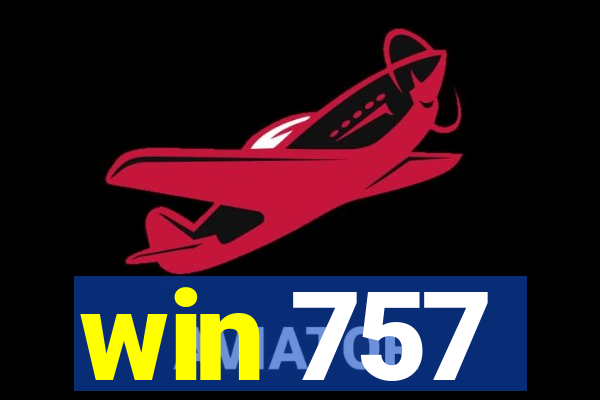 win 757